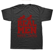 Load image into Gallery viewer, Real Men  T-Shirt